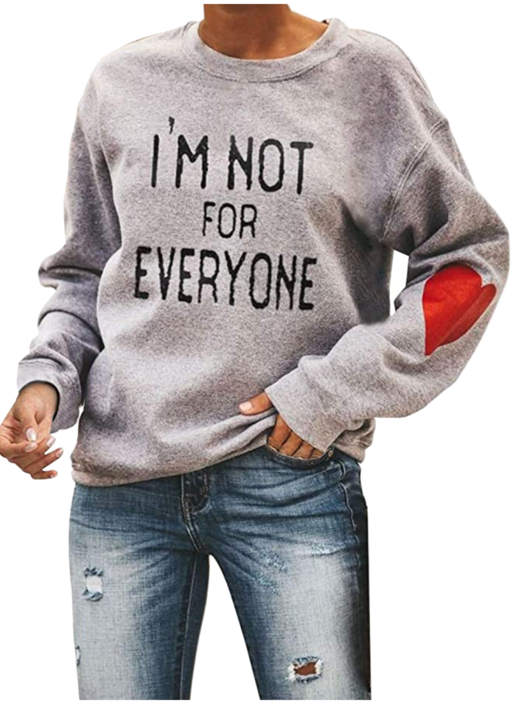 Kristin Cavallari's I'm Not for Everyone Sweatshirt