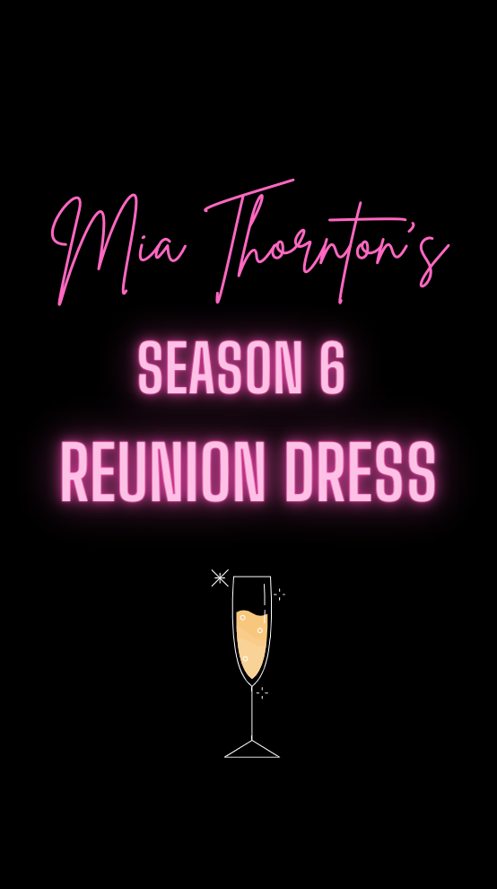 Mia Thornton's Season 6 Reunion Dress