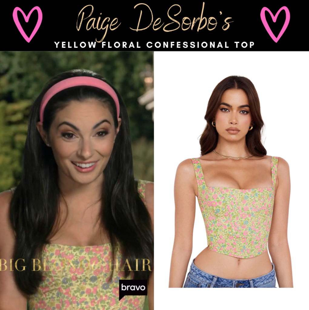 Paige DeSorbo's Yellow Floral Confessional Top